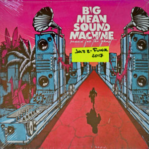 Big Mean Sound Machine - ''Runnin' for the Ghost''