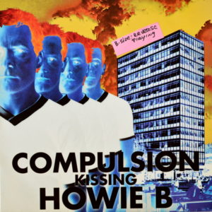 Compulsion Kissing Howie B. - ''Juvenile Scene Detective''