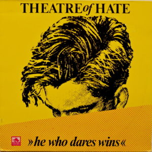 Theatre Of Hate - ''He Who Dares Wins (Live In Berlin)''