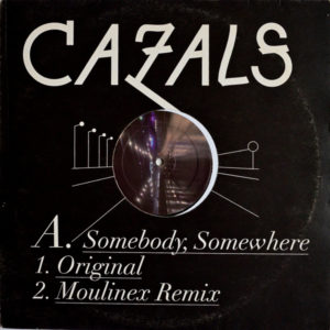 Cazals - ''Somebody, Somewhere''