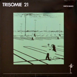 Trisomie 21 - ''Wait & Dance''