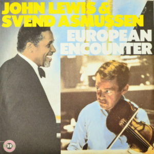 John Lewis & Svend Asmussen - ''European Encounter''