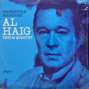 Al Haig Trio & Al Haig Quartet - ''Manhattan Memories''