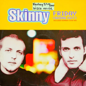 Skinny - ''Friday (Going Out)''
