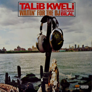 Talib Kweli - ''Waitin' For The DJ / Guerilla Monsoon Rap''