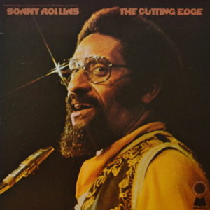 Sonny Rollins - ''The Cutting Edge''
