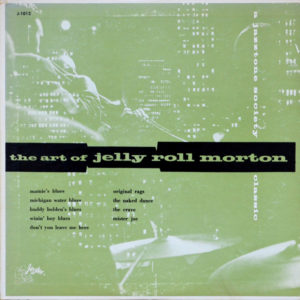 Jelly Roll Morton - ''The Art Of Jelly Roll Morton''