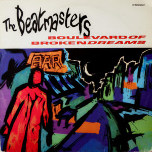 The Beatmasters - ''Boulevard Of Broken Dreams''