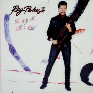 Ray Parker Jr. - ''Sex And The Single Man''