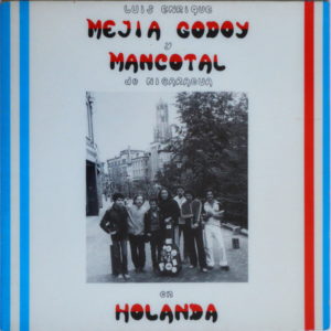 Luis Enrique Mejía Godoy Y Mancotal - ''En Holanda''