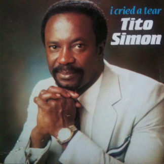 Tito Simon - ''I Cried A Tear''