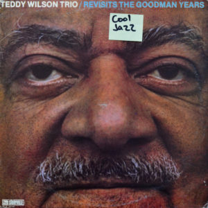 Teddy Wilson Trio - ''Revisits The Goodman Years''
