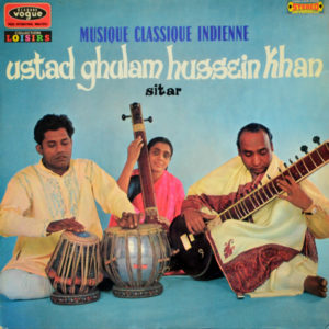 Ustad Ghulam Hussein Khan - ''Musique Classique Indienne''