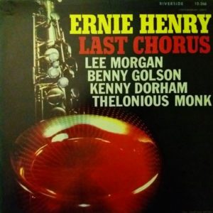 Ernie Henry - ''Last Chorus''