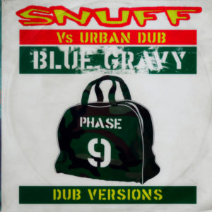 Snuff Vs. Urban Dub - ''Blue Gravy: Phase 9 Dub Versions''
