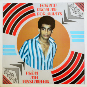 Prem Bissumbhar - ''For You From Me For Always''