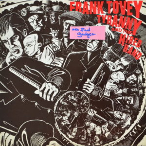 Frank Tovey - ''Tyranny And The Hired Hand''