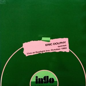 Eric Dolphy Quintet - ''Live At Gaslight Inn. October 1962''
