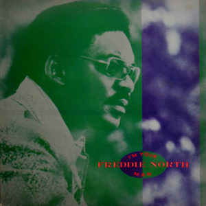 Freddie North - ''I'm Your Man''