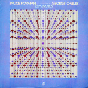 Bruce Forman And George Cables - ''Dynamics''