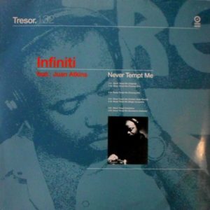 Infiniti Feat.: Juan Atkins - ''Never Tempt Me''