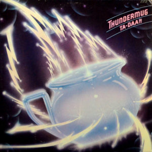 Thundermug - ''Ta-daa!''