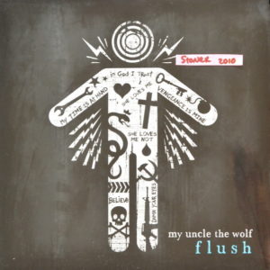 My Uncle The Wolf - ''Flush''