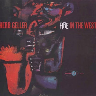 Herb Geller - ''Fire In The West''