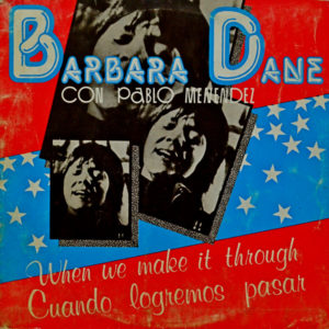 Barbara Dane con Pablo Menèndez - ''When We Make It Through / Cuando Logremos Pasar''