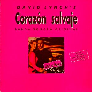 David Lynch's Corazón Salvaje "Wild At Heart" (Banda Sonora Original)