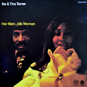Ike & Tina Turner - ''Her Man... His Woman''