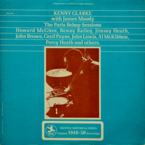 Kenny Clarke With James Moody - ''The Paris Bebop Sessions''