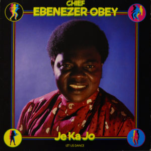 Ebenezer Obey - ''Je Ka Jo (Let Us Dance)''