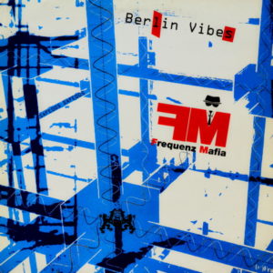 Frequenz Mafia - ''Berlin Vibes''