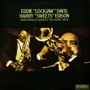 Eddie "Lockjaw" Davis. Harry Edison. John Darvilles Quartet With Kenny Drew - ''Vol. 1''
