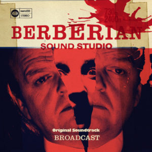 Broadcast - ''Berberian Sound Studio''