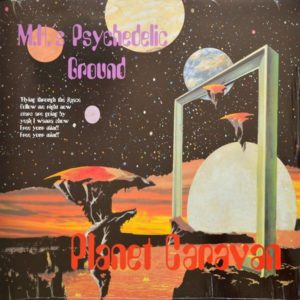 M.H.'s Psychedelic Ground - ''Planet Caravan''