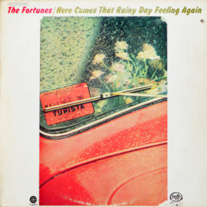 The Fortunes - ''Here Comes That Rainy Day Feeling Again''