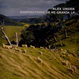 Alex Under - ''Dispositivos De Mi Granja LP''