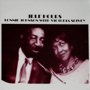 Lonnie Johnson With Victoria Spivey - ''Idle Hours''