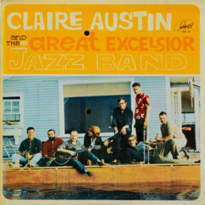 Claire Austin And The Great Excelsior Jazz Band - ''Claire Austin And The Great Excelsior Jazz Band ''