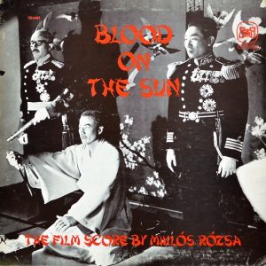 Miklós Rózsa - ''Blood On The Sun''