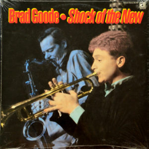Brad Goode - ''Shock Of The New''