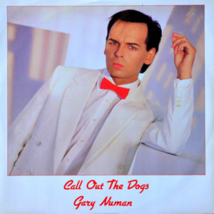 Gary Numan - ''Call Out The Dogs''