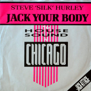 Steve "Silk" Hurley - ''Jack Your Body''
