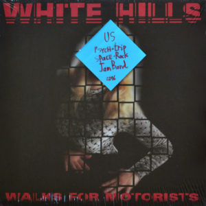 White Hills - ''Walks For Motorists''