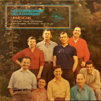 Les Compagnons De La Chanson - ''Un Mexicain''