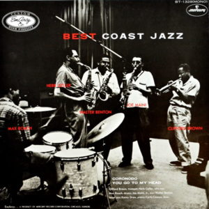 Max Roach. Herb Geller. Walter Benton. Joe Maini. Clifford Brown - ''Best Coast Jazz''