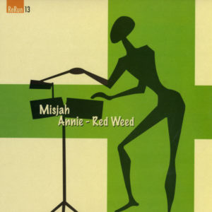 DJ Misjah - ''Red Weed / Annie''