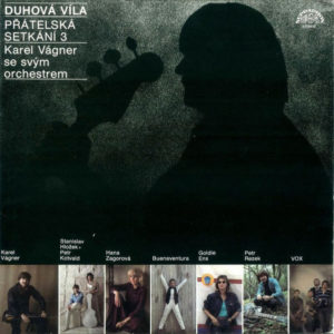 Orchestr Karla Vágnera - ''Duhová Víla. Přátelská Setkání 3''